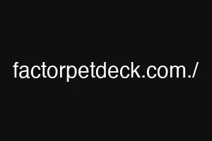 factorpetdeck.com./