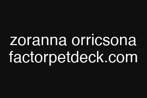 zoranna orricsona factorpetdeck.com